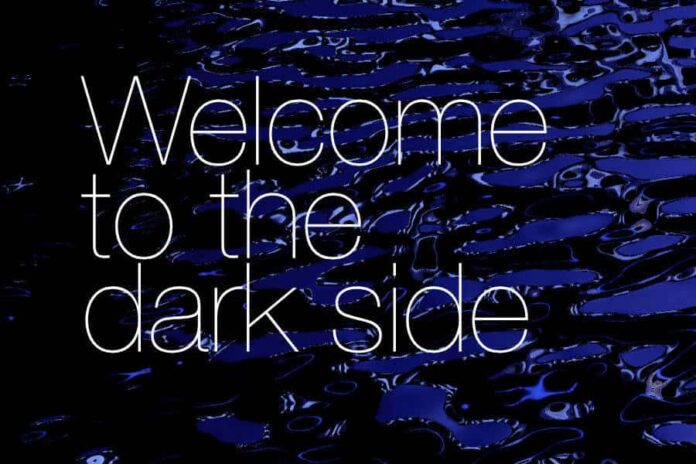 Welcome to the dark side Welcome to the dark side